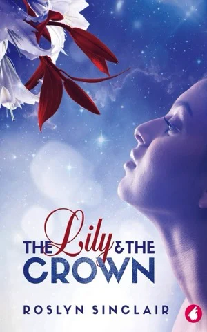 Book cover of Lily and the Crown by Roslyn Sinclair