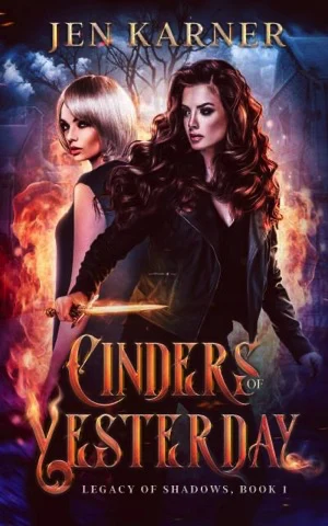 Book cover of Cinders of Yesterday by Jen Karner