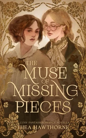 Book cover of The Muse of Missing Pieces by Thea Hawthorne